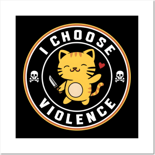 I Choose Violence Funny Cat Posters and Art